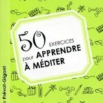 50 Exercices pour apprendre à méditer - Géraldyne Prévot-Gigant