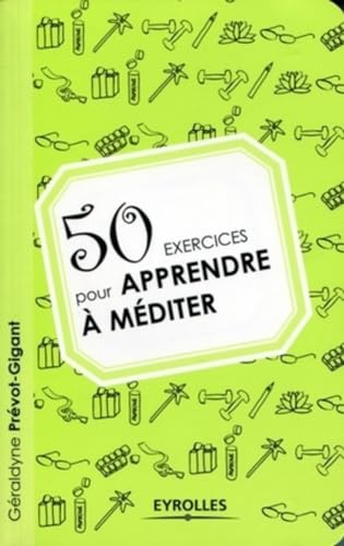 50 Exercices pour apprendre à méditer - Géraldyne Prévot-Gigant