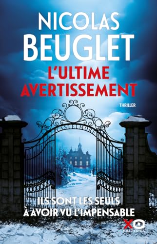 L'ultime avertissement - Le nouveau thriller vertigineux de Nicolas Beuglet - Nicolas Beuglet