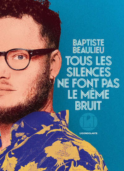 Tous les silences ne font pas le même bruit - Baptiste Beaulieu