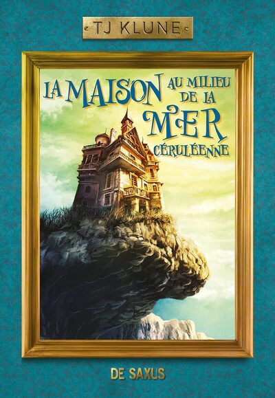 La Maison au milieu de la mer céruléenne - Tome 1 - TJ Klune, Cécile Tasson