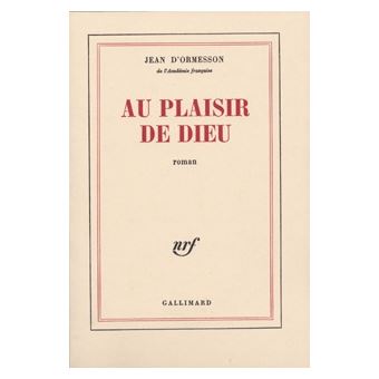 Au plaisir de Dieu - Jean D'Ormesson