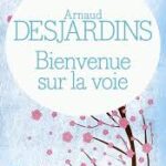 Bienvenue sur la voie - Arnaud Desjardins