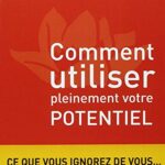 Comment utiliser pleinement votre potentiel - Bruno Lallement