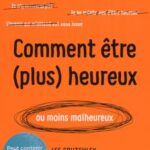 Comment être (plus) heureux (ou moins malheureux) - Lee Crutchley