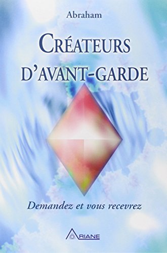 Créateurs d'avant-garde - Demandez et vous recevrez - Abraham