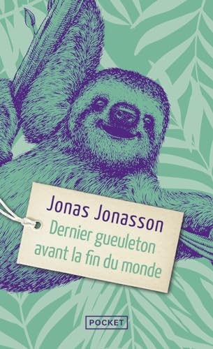 Dernier gueuleton avant la fin du monde - Jonas Jonasson