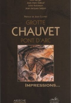 Grotte Chauvet Pont d'Arc- Impressions - Elalouf salgo Berger