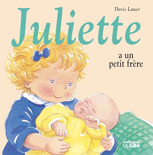 Juliette a un petit frère - Doris Lauer