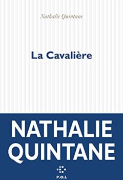 La Cavalière - Nathalie Quintane