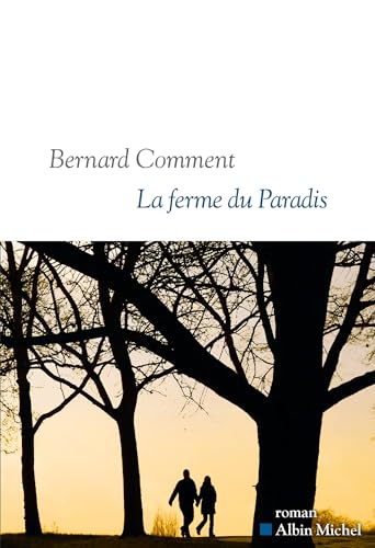 La Ferme du paradis - Bernard Comment