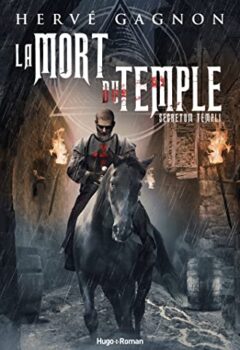 La Mort Du Temple Tome 1 - Secretum Templi - Hervé Gagnon