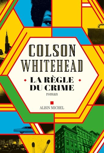 La Règle du crime - Colson Whitehe