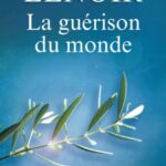 La guérison du monde - Frédéric Lenoir