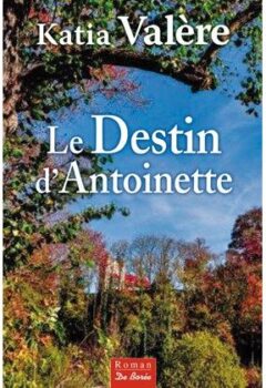 Le Destin D'Antoinette - Katia Valère