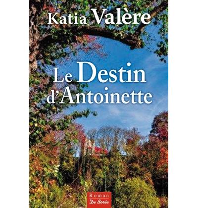 Le Destin D'Antoinette - Katia Valère