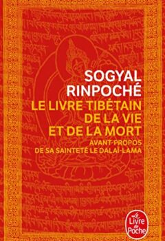 Le Livre Tibétain de la Vie et de la Mort - Sogyal Rinpoché