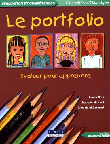 Le portfolio - Evaluer pour apprendre - Louise Dore, Nathalie Michaud, Libérata Mukarugagi