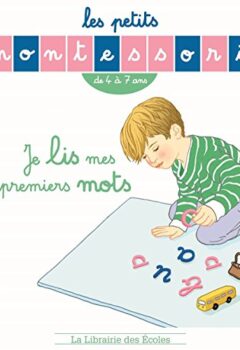 Les Petits Montessori – Je lis mes premiers mots - Sylvie d' Esclaibes