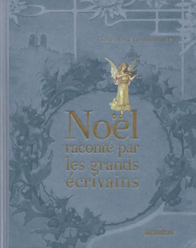 Noël raconté par les grands écrivains - Julia Bracher