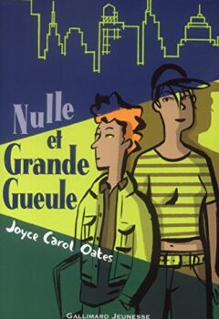 Nulle et grande gueule - Joyce Carol Oates