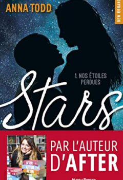 Stars Tome 1 - Nos Étoiles Perdues - Anna Todd