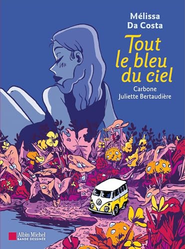 Tout le bleu du ciel (BD) - Mélissa Da Costa