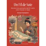 Un Fil de soie - Bernard Champanhet