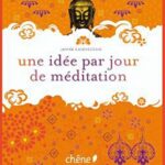 Une idée de méditation par jour - Janine Casevecchie