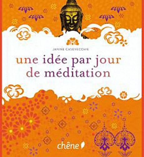 Une idée de méditation par jour - Janine Casevecchie