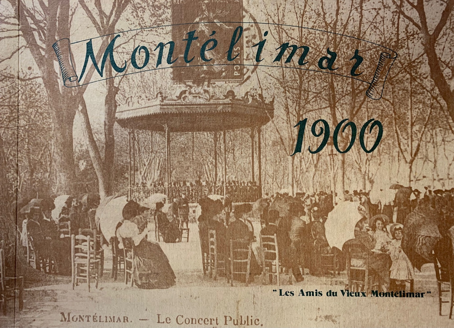 Montélimar 1900 - Les amis du vieux Montélimar