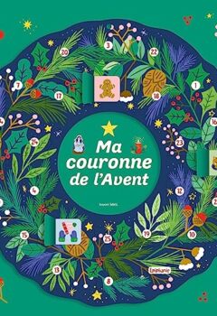 Ma couronne de l'Avent - Calendrier de l'avent - Sophie Pelloux-Prayer