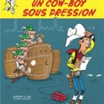 Les Aventures de Lucky Luke d'après Morris - Tome 11 - Un cow-boy sous pression