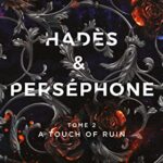 Hadès et Perséphone Tome 2 : a touch of ruin - Scarlett ST. Clair