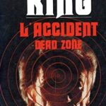 L'accident - Dead Zone - Stephen King