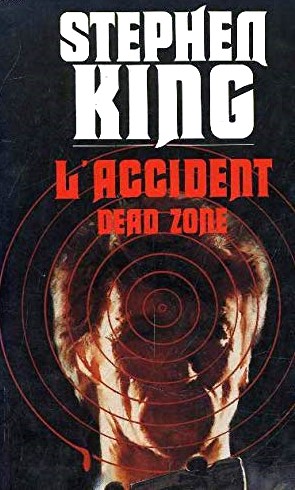 L'accident - Dead Zone - Stephen King