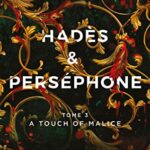 Hadès et Perséphone Tome 3 : a touch of malice - Scarlett ST. Clair