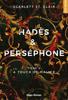 Hadès et Perséphone Tome 3 : a touch of malice - Scarlett ST. Clair