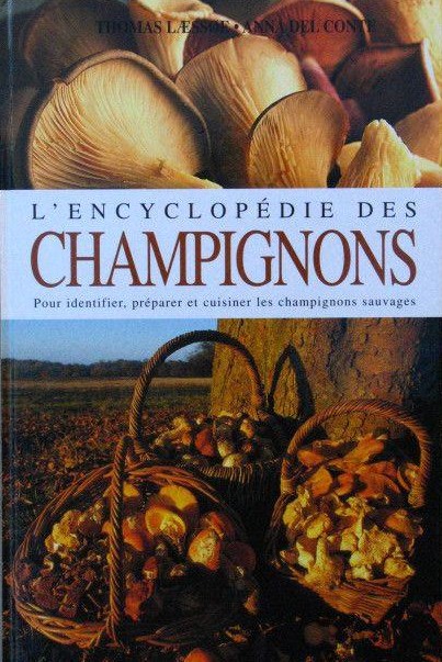 L'encyclopédie des champignons - Thomas Laessoe, Anna Del Conte