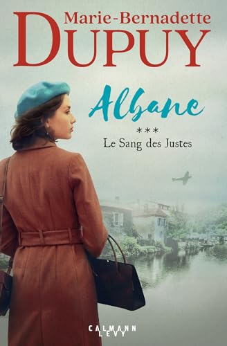 Albane Tome 3 : Le Sang des justes - Marie-Bernadette Dupuy