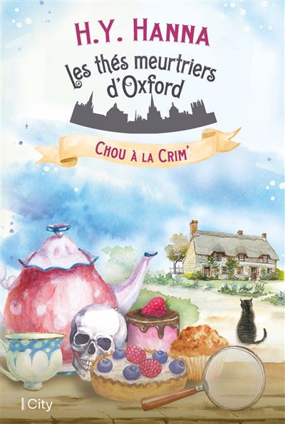 Les thés meurtriers d'Oxford : Chou à la crim' - H.Y. Hanna