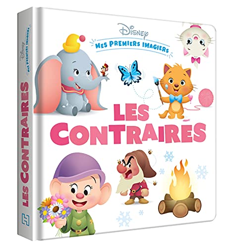 Disney Baby - Mes Premiers Imagiers - Les Contraires - Disney