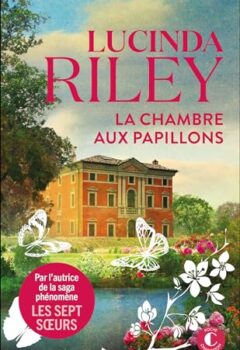 La Chambre aux papillons - Lucinda Riley