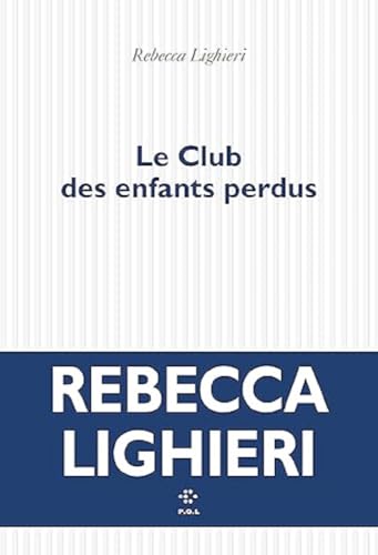 Le Club des enfants perdus - Rebecca Lighieri