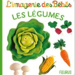 L'imagerie des bébés : Les légumes - Nathalie Bélineau