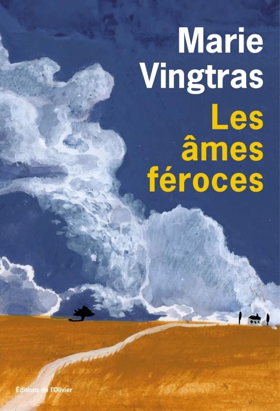 Les âmes féroces - Marie Vingtras