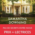 Pas de secrets entre nous (Prix des Lectrices 2021) - Samantha Downing