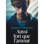 Aussi fort que l'amour - Jacquelyn Mitchard