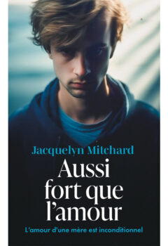 Aussi fort que l'amour - Jacquelyn Mitchard