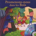 Les plus belles comptines : Promenons-nous dans les bois